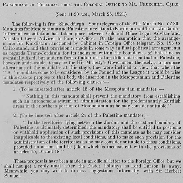 25 March 1921 proposal, approved a week later, to include Transjordan via Article 25: "On the assumption that ... provision is made in some way in fin