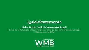 Treinamento QuickStatements para o MOOC Georreferenciamento em Saúde no Wikidata