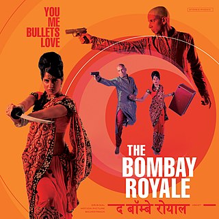 <i>You Me Bullets Love</i> 2012 studio album by The Bombay Royale