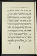 vrir de gloire, pourront se faire une sorte de situation ? M. de La Salle y voit bien autre chose. Il dit son rêve : prolonger la France jusqu’au golfe du Mexique ; établir un courant continu des Lacs au pays des conquistadores. Cet immense territoire, à peine entamé, recèle des ressources incalculables. Il suffira de l’organiser. Mais la cour voit petit, peut-être parce qu’elle y est forcée : la France est prise dans tant de complications internationales ! Aucun plan d’ensemble, aucune idée large. Le progrès de l’exploration naît de l’initiative particulière. Mais les explorateurs sont avant tout des traitants. Lui, La Salle, veut être le fondateur de l’empire français d’Amérique. Cet empire sera l’œuvre d’un homme ou de quelques-uns, voués à l’exécution tenace du projet grandiose. Dans son ardeur à prêcher, à chanter la vertu de l’effort individuel, l’ancien novice des jésuites prend figure de visionnaire. Mais M. d’Iberville sait distinguer dans ce langage de feu tout ce que l’enthousiasme recouvre de positif. Et il se dit qu’il sera l’un de ces hommes appelés à réaliser le rêve.