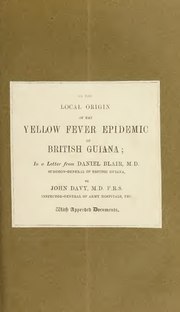 Gambar mini seharga Berkas:On the local origin of the Yellow Fever epidemic of British Guiana - in a letter from Daniel Blair ... to John Davy ... with appended documents (IA b28043121).pdf