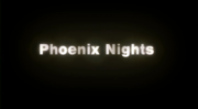 Thumbnail for Phoenix Nights