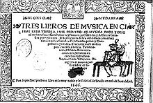 Tres libros de música en cifra para vihuela, publicado en 1546 por Alonso Mudarra, contiene la primera obra para guitarra de cuatro órdenes.