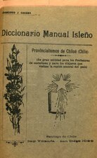 Diccionario manual isleño: Provincialismos de Chiloé (1921), por Francisco Cavada    