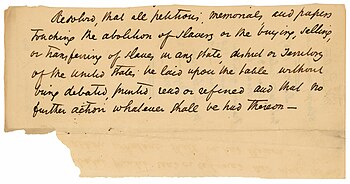 Text of the congressional gag rule, cited by Liberty members as evidence of the political influence of the Slave Power. Resolution That All Petitions, Memorials, and Papers Relating to Slavery Be Laid Upon the Table without Being Debated, Printed, Read or Referred , 12-21-1837 (6537464759).jpg