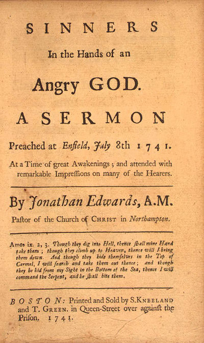 Jonathan Edwards' 1741 sermon "Sinners in the Hands of an Angry God"