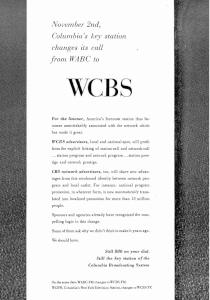 On November 2, 1946, the call sign was changed from WABC to WCBS, in order to differentiate the station from the recently formed American Broadcasting Company, and more closely identify it as Columbia Broadcasting System's primary outlet. WCBS advertisement (1946).gif