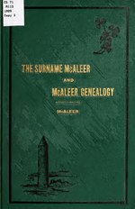 Thumbnail for File:A study in the origin and signification of the surname McAleer and a contribution to the McAleer genealogy (IA studyinoriginsig00mcal).pdf