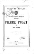 VILLE DE TOULON CONCOURS DE POÉSIE FRANÇAISE _________ PIERRE PUGET PAR JEAN AICARD (MÉDAILLE D’OR) TOULON TYPOGRAPHIE L. LAURENT, RUE NATIONALE, 49 1873