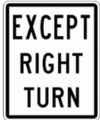 Except Right Turn Sign, Still commonly seen, Pennsylvania (1971-2006)