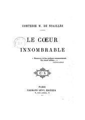 Anna de Noailles, Le Cœur innombrable, 1901    