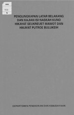 Gambar mini seharga Berkas:Pengungkapan latar belakang dan kajian isi naskah kuno Hikayat Seukreuet Mawot dan Hikayat Putroe Bulukeih, M mm 459 N.pdf