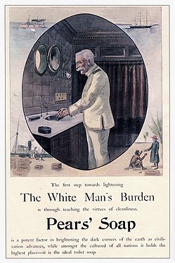 “La carga del hombre blanco es el primer paso hacia la iluminación a través de la enseñanza de la limpieza.  El jabón es un poderoso facilitador de la misión de Civilization[en]”.  Un anuncio del jabón Pears de la década de 1890 que promueve la limpieza como justificación del imperialismo racista.