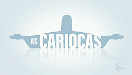 Série As Cariocas: Episódios, Elenco, Repercussão