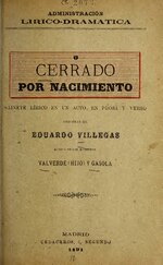 Миниатюра для Файл:Cerrado por nacimiento - sainete lírico en un acto, en prosa y verso (IA cerradopornacimi00valv).pdf