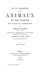 Charles Darwin, De la variation des animaux et des plantes sous l'action de la domestication, Tome I, 1868    