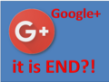 Google plus it is END?.png