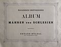 Čeština: Malerisch-historisches Album von Mähren und Schlesien, Eduard Hölzel, Olomouc, 1857-1860. Titulní list alba.