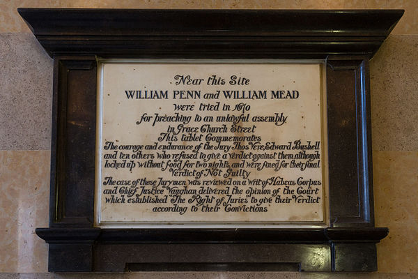 A plaque memorializing Penn's trial at Old Bailey; in 1688, Penn was imprisoned and held in solitary confinement in the Tower of London following his 