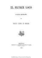 El primer loco. Imprenta y Librería de Moya y Plaza, 1881.