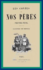 Paul Féval,   Les contes de nos pères, (1845)    