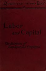 Миниатюра для Файл:Labor and capital; a discussion of the relations of employer and employed; (IA laborcapitaldisc00peterich).pdf