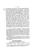 1687 tranquillement des mesures, avec les princes confédérés, pour le commencement du moi de mai, s’est trouvée un peu déconcertée de cette promptitude ; il menace de venir au secours de cette grande place ; un prisonnier le dit ainsi au Roi qui répondit froidement : « Nous sommes ici pour l’attendre[33]. » Je vous défie d’imaginer une réponse plus parfaite et plus précise. Je crois donc, mon cher cousin, qu’en vous mandant encore dans quatre jours cette belle conquête, votre Rome ne sera point fâchée de vivre paternellement avec son fils aîné. Dieu sait si notre ambassadeur soutiendra bien l’identité du plus grand roi du monde, comme dit M. de Nevers[34]. Revenons un peu terre à terre. Notre petit marquis de Grignan étoit allé à ce siége de Nice comme un aventurier vago di fama[35]. M. de Catinat lui a fait commander plusieurs jours la cavalerie, pour ne le point laisser volontaire ; ce qui ne l’a pas empêché d’aller partout,