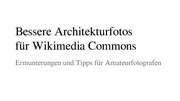 Thumbnail for File:Better Architectural Photography for Wikimedia Commons (German).pdf