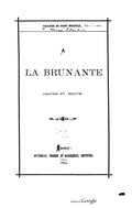 FAUCHER DE SAINT-MAURICE À LA BRUNANTE CONTES ET RÉCITS. Montréal : DUVERNAY, FRÈRES ET DANSEREAU, ÉDITEURS. 1874