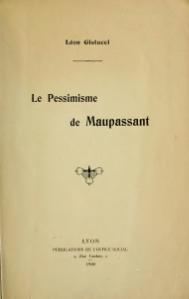 Léon Gistucci Le Pessimisme de Maupassant, 1909    