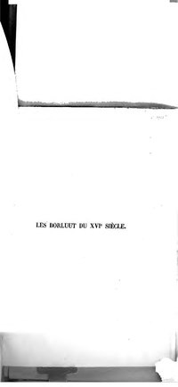 Miniatuur voor Bestand:Les Borluut du XVIe siècle importance des archives privées (IA bub gb PZdBAAAAcAAJ).pdf