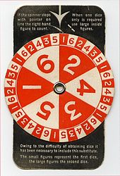 During World War II, the dice in the United Kingdom were replaced with a spinner because of a lack of materials. Monopoly spinner.jpg