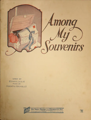 <span class="mw-page-title-main">Among My Souvenirs</span> 1927 song by Edgar Leslie and Horatio Nicholls (Lawrence Wright)