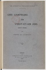 Coubertin - Une campagne de vingt-et-un ans, 1909.djvu