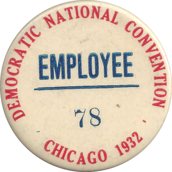 File:Democratic National Convention Chicago 1932 employee button 78.png