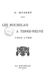 Georges Musset, Les Rochelais à Terre-Neuve, 1899    