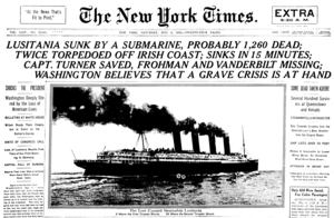 The New York Times article expressed the immediate recognition of the serious implications of the sinking, this lead story on May 8 having a section (below what is pictured here) titled "Nation's Course in Doubt". 19150508 Lusitania Sunk By a Submarine - The New York Times.png