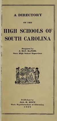 Miniatuur voor Bestand:A directory of the high schools of South Carolina. (IA directoryofhighs1928sout).pdf