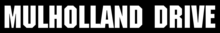 Description de l'image Mulholland Drive logo.png.