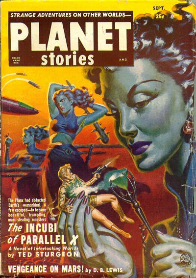 Sturgeon's novella The Incubi of Parallel X was the cover story in the September 1951 Planet Stories