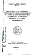 Proceedings of a Conference to Determine Whether or not there is a Public Health Question in the Manufacture, Distribution, or Use of Tetraethyl Lead Gasoline (1925)