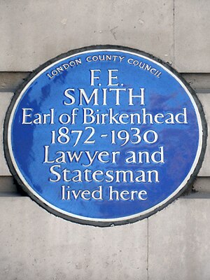 F. E. SMITH Earl of Birkenhead 1872-1930 Lawyer and Statesman lived here.JPG