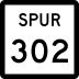 State Highway Spur 302 marker