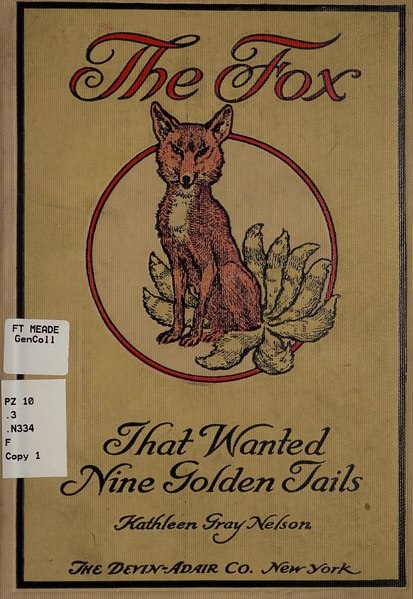 File:The fox that wanted nine golden tails (IA foxthatwantednin00nels).pdf