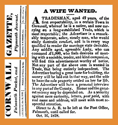 In an 1828 "Wife Wanted" advertisement, an Englishman claiming a "great taste for building" pledges to apply a prospective wife's dowry-like £1000+ to