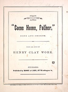 "Come Home, Father" was first published in 1864. Come Home, Father sheet music cover.jpg