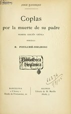 Coplas por la muerte de su padre (1902), por Jorge Manrique  Edición crítica por Raymond Foulché-Delbosc   