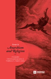 Essays in Anarchism and Religion (edited by Matthew Adams and Alexandre Christoyannopoulos, 2017) Essays in Anarchism and Religion.pdf