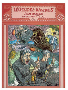 Jean Barbierren Légendes Basques obraren argitalpen elebidunaren (frantsesez eta euskaraz) azala; Parisen 1931n eman zen argitara bertsio hau, eta 1983an faksimile edizioa kaleratu zen.