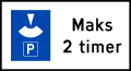 Parking board※ Indicates that parking is only allowed by given regulations when a valid parking ticket or disc is placed highly visible inside the windshield.